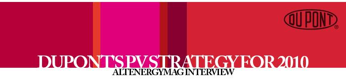 AltEnergyMag Interview  - Dupont's PV Strategy for 2010