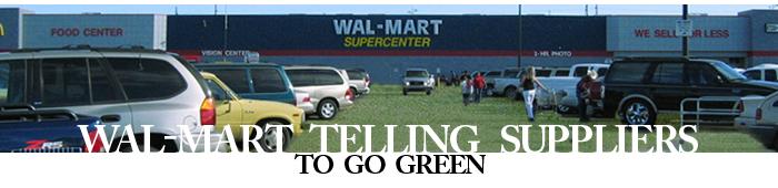Wal-Mart Telling Suppliers to Go Green