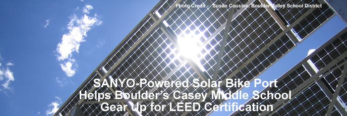 SANYO-Powered Solar Bike Port Helps Boulder's Casey Middle School Gear Up for LEED Certification