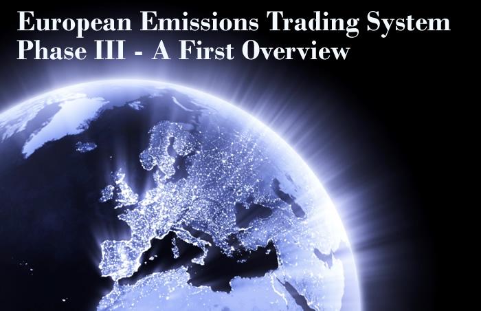 European Emissions Trading System Phase III<br /> A First Overview
