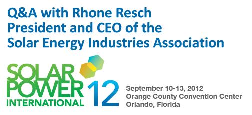Q&A with Rhone Resch, President and CEO of the Solar Energy Industries Association