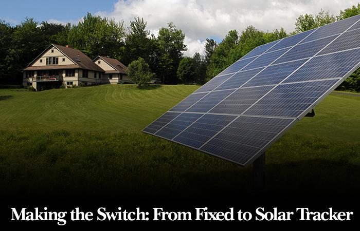 Making the Switch: From Fixed to Solar Tracker