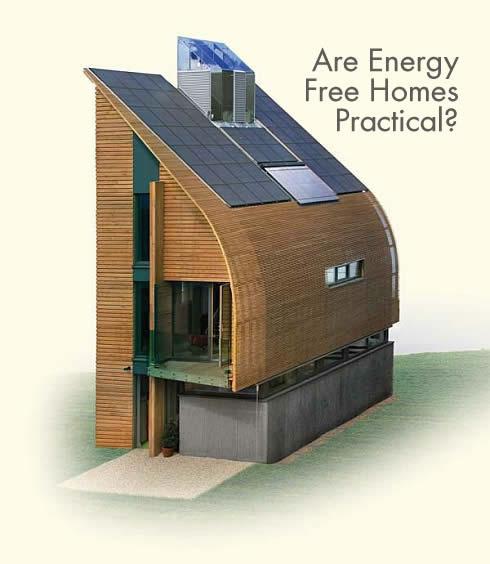 Are Energy Free Homes Practical?