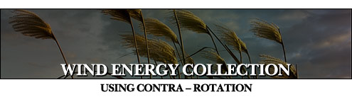 WIND ENERGY COLLECTION USING CONTRA - ROTATION