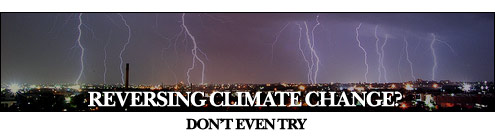 Reversing climate change? Dont even try.