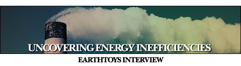 Earthtoys Interview Uncovering Energy Inefficiencies